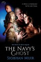 The Navy's Ghost (Bad Boys of Beta Squad, #1) - Siobhan Muir