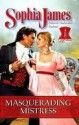 Masquerading Mistress - Sophia James