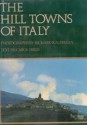 Hill Towns of Italy: 2 - Richard Kauffmann, Carol Field