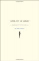 Nobility of Spirit: A Forgotten Ideal - Rob Riemen, Marjolijn De Jager, George Steiner