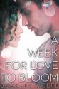 A Week for Love to Bloom - Scarlet Wolfe