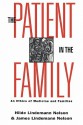 The Patient in the Family - Hilde Lindemann Nelson, James Lindemann Nelson