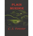 Plain Murder - C.S. Forester