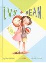 Ivy and Bean (Ivy and Bean, #1) - Annie Barrows, Sophie Blackall