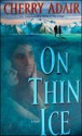 On Thin Ice (T-FLAC #6) - Cherry Adair