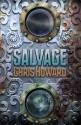 Salvage - Chris Howard