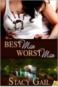 Best Man, Worst Man - Stacy Gail