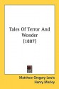 Tales of Terror and Wonder (1887) - Matthew Gregory Lewis, Henry Morley