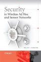 Security in Wireless Ad Hoc and Sensor Networks - Albert Levi, Chunming Rong