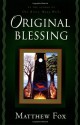 Original Blessing - Matthew Fox