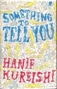 Something To Tell You - Hanif Kureishi