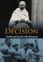 Gandhi and the Quit India Movement: Days of Decision - Jen Green