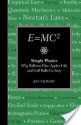 E=MC2: Simple Physics: Why Balloons Rise, Apples Fall & Golf BallsGo Awry - Jeff Stewart