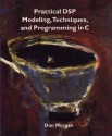 Practical Dsp Modeling, Techniques, And Programming In C - Don Morgan