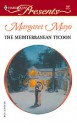 The Mediterranean Tycoon (Harlequin Presents, #197) - Margaret Mayo