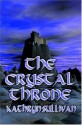 The Crystal Throne - Kathryn Sullivan