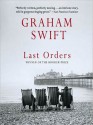 Last Orders - Graham Swift, Ian Stewart, Simon Jones, Gerard Doyle