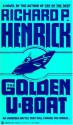 The Golden U-Boat - Richard P. Henrick