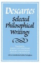 Descartes: Selected Philosophical Writings - René Descartes, John Cottingham, Robert Stoothoff