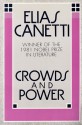 Crowds and Power - Elias Canetti, Carol Stewart