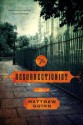 The Resurrectionist - Matthew Guinn