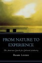 From Nature to Experience: The American Search for Cultural Authority - Roger Lundin