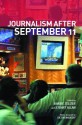 Journalism After September 11 (Communication and Society) - Barbie Zelizer, Stuart Allan