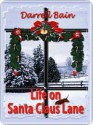 Life on Santa Claus Lane - Darrell Bain