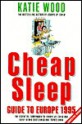 Cheap Sleep Guide to Europe - Katie Wood, Neil Curtis