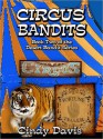 Circus Bandits - Cindy Davis