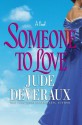 Someone To Love - Jude Deveraux