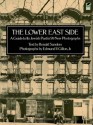 The Lower East Side (New York City) - Ronald Sanders, Edmund V. Gillon