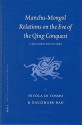 Manchu-Mongol Relations on the Eve of the Qing Conquest: A Documentary History - Nicola Di Cosmo, Dalizhabu Bao