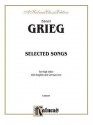 Selected Songs for High Voice -- 36 Songs: German, English Language Edition - Edvard Grieg, Alfred Publishing Company Inc.