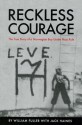 Reckless Courage: The True Story of a Norwegian Boy Under Nazi Rule - William Fuller, Jack Haines