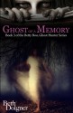 Ghost of a Memory: Book 3 of the Betty Boo, Ghost Hunter Series - Beth Dolgner