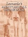 Leonardo's Anatomical Drawings - Leonardo da Vinci