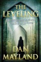 The Leveling (A Mark Sava Thriller) - Dan Mayland