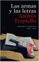 Las armas y las letras: literatura y guerra civil (1936-1939) - Andrés Trapiello