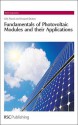 Fundamentals of Photovoltaic Modules and their Applications - Gopal Nath Tiwari, Swapnil Dubey, Julian C.R. Hunt