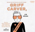 Griff Carver, Hallway Patrol - Jim Krieg