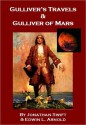 Gulliver's Travels & Gulliver of Mars - Jonathan Swift, Edwin Lester Arnold