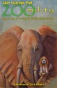 Zoomility: Keeper Tales of Training with Positive Reinforcement - Grey Stafford Ph.D., Denise DeWitt & Kim Nguyen Ph.D., Gary Bennett, Jack Hanna