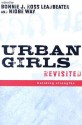 Urban Girls Revisited: Building Strengths - Bonnie Leadbeater, Niobe Way