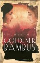 Goldener Bambus (German Edition) - Anchee Min, Helga Augustin