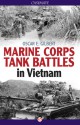 Marine Corps Tank Battles in Vietnam - Oscar Gilbert