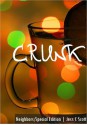 Crunk (erotica, short story, neighbors, special edition) - Jess C. Scott