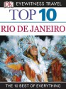 Top 10 Rio de Janeiro (EYEWITNESS TOP 10 TRAVEL GUIDES) - Alex Robinson