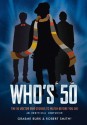 Who's 50: The 50 Doctor Who Stories to Watch Before You Die-An Unofficial Companion - Graeme Burk, Robert Smith?