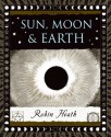 Sun, Moon and Earth - Robin Heath